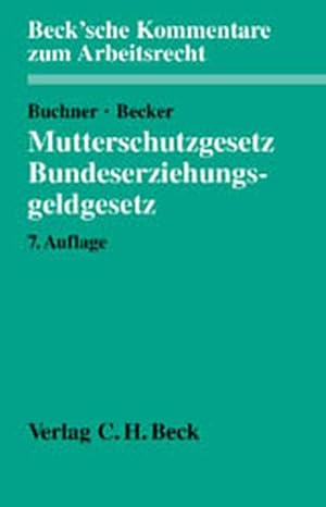 Immagine del venditore per Mutterschutzgesetz und Bundeserziehungsgeldgesetz: Kommentar, Rechtsstand: 20020901 venduto da getbooks GmbH