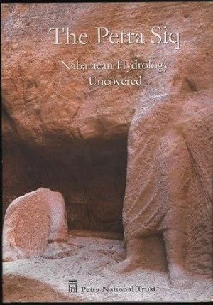 Imagen del vendedor de The Petra Siq : Nabataean Hydrology Uncovered a la venta por Lavendier Books