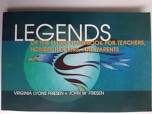 Imagen del vendedor de Legends of the Elders: Handbook for Teachers, Homeschoolers, and Parents a la venta por The Self Helper