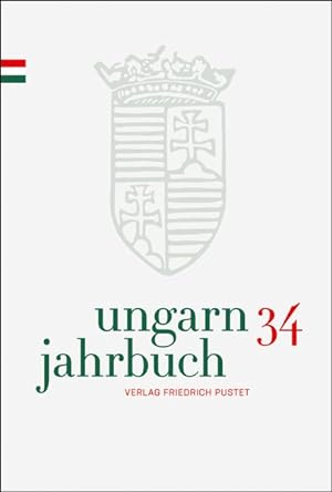 Bild des Verkufers fr Ungarn-Jahrbuch 34 (2018) Zeitschrift fr interdisziplinre Hungarologie zum Verkauf von primatexxt Buchversand