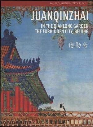 Juanqinzhai in the Qianlong Garden: The Forbidden City (World Monuments Fund)