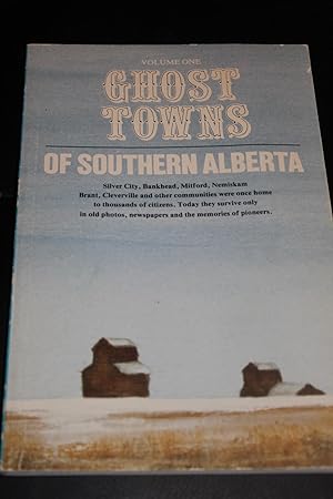 Seller image for Ghost Towns of Southern Alberta (vol. 01) for sale by Wagon Tongue Books