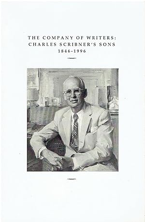 The Company of Writers: Charles Scribner's Sons (1846-1996) - An Anniversary Exhibition