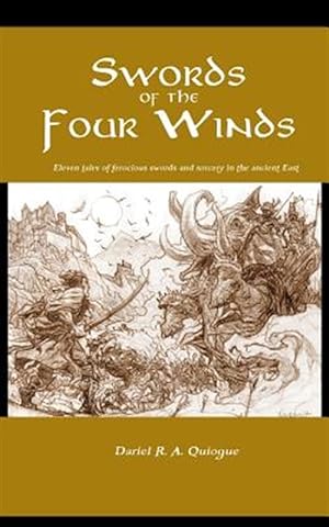 Seller image for Swords of the Four Winds : Tales of Swords and Sorcery in an Ancient East That Never Was for sale by GreatBookPrices