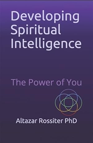Bild des Verkufers fr Developing Spiritual Intelligence: The Power of You zum Verkauf von GreatBookPrices