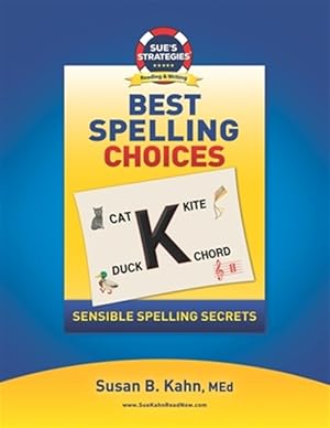 Bild des Verkufers fr Sue's Strategies Best Spelling Choices: Sensible Spelling Secrets zum Verkauf von GreatBookPrices