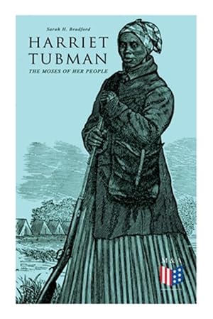 Seller image for Harriet Tubman, the Moses of Her People : The Life and Work of Harriet Tubman for sale by GreatBookPrices