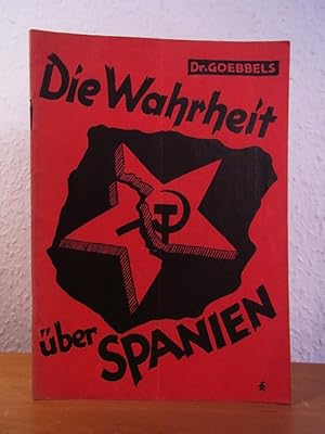 Bild des Verkufers fr Die Wahrheit ber Spanien. Rede auf dem Reichsparteitag in Nrnberg 1937 zum Verkauf von Antiquariat Weber