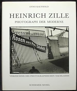 Heinrich Zille. Photograph der Moderne. Verzeichnis des photographischen Nachlasses. Berlinische ...