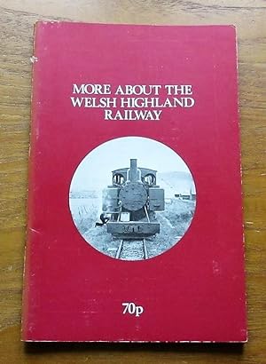 More About the Welsh Highland Railway.