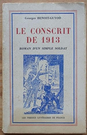 Seller image for Le conscrit de 1913 - Roman d'un simple soldat for sale by Aberbroc
