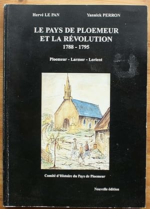 Image du vendeur pour Le pays de Ploemeur et la Rvolution - 1788-1795 - Ploemeur - Larmor - Lorient mis en vente par Aberbroc