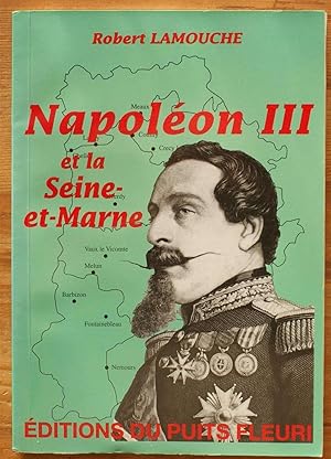 Image du vendeur pour Napolon III et la Seine-et-Marne mis en vente par Aberbroc