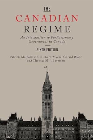 Image du vendeur pour Canadian Regime : An Introduction to Parliamentary Government in Canada mis en vente par GreatBookPrices