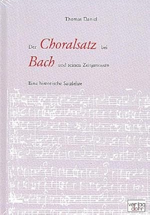 Bild des Verkufers fr Der Choralsatz bei Bach und seinen Zeitgenossen : Eine historische Satzlehre zum Verkauf von AHA-BUCH GmbH