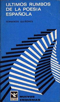 Ultimos rumbos de la poesía española. La postguerra: 1939 - 1966 (Estudio y antología)