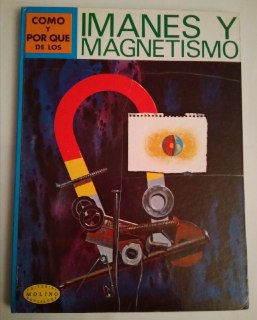 Seller image for Cmo y por qu de los imanes y magnetismo. for sale by La Leona LibreRa