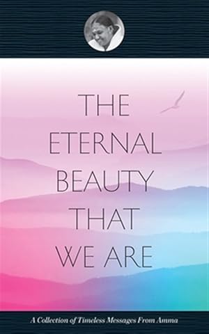 Seller image for The Eternal Beauty That We Are for sale by GreatBookPrices