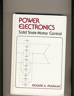 Seller image for Power Electronics: Solid State Motor Control for sale by Richard Lemay