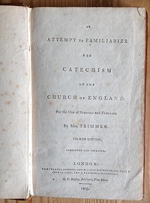 An attempt to familiarize the Catechism of the Church of England. For the use of schools and fami...