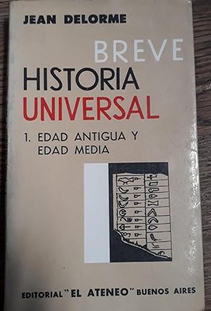 BREVE HISTORIA UNIVERSAL; (GRANDES FECHAS), 1º EDAD ANTIGUA Y EDAD MEDIA