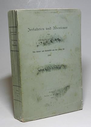 Immagine del venditore per Irrfahrten und Abenteuer eines mittelstaatlichen Diplomaten. Ein Lebens- und Kulturbild aus den Zeiten um 1800. venduto da Antiquariat Dr. Lorenz Kristen