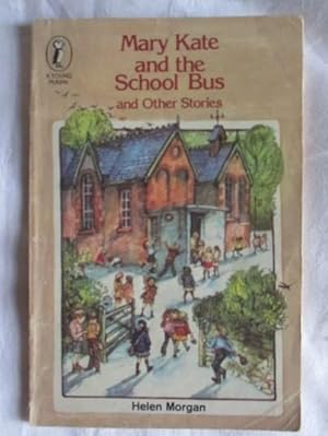 Seller image for Mary Kate And the School Bus & Other Stories for sale by MacKellar Art &  Books