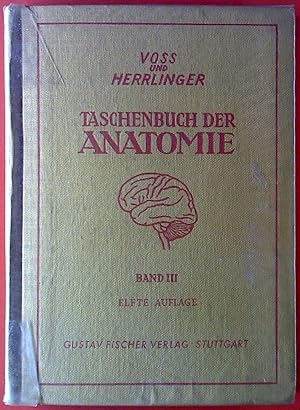 Immagine del venditore per Taschenbuch der Anatomie. Band III. Elfte Auflage. Nervensystem - Sinnessystem -Hautsystem - Inkretsystem. venduto da biblion2