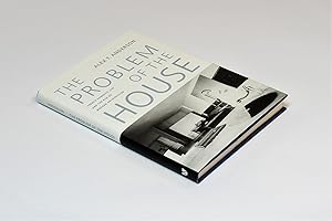 The Problem of the House: French Domestic Life and the Rise of Modern Architecture