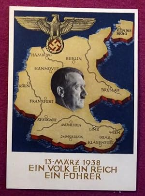 Ansichtskarte AK Ganzsache "13. März 1938. Ein Volk, ein Reich, ein Führer" (Aufdruckmarke 6 Rpf ...