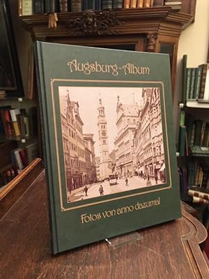 Augsburg-Album : Fotos von anno dazumal.