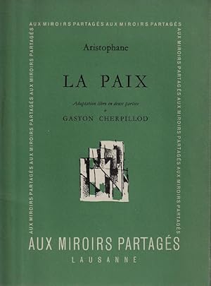 Seller image for LA PAIX. Adaptation libre de Gaston Cherpillod. for sale by ARTLINK