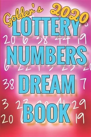 Immagine del venditore per 2020 Lottery Numbers Dream Book: Code Your Dreams Into Lotto Numbers You Can Use (USA, UK, EUROPE, Canada, Aus) venduto da GreatBookPrices