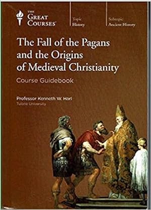 Imagen del vendedor de The Fall of the Pagans and the Origins of Medieval Christianity (Course Guidebook) a la venta por The Haunted Bookshop, LLC
