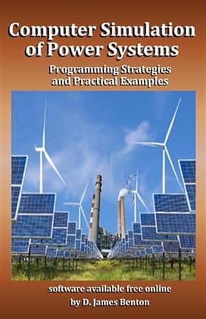 Seller image for Computer Simulation of Power Systems: Programming Strategies and Practical Examples for sale by GreatBookPrices