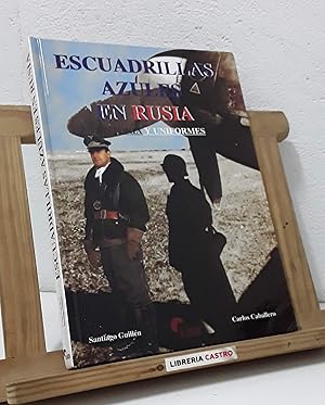 Escuadrillas azules en Rusia. Historia y uiformes