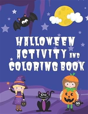 Immagine del venditore per Halloween Activity and Coloring Book: Spot the Difference Mazes Dot-to-Dot puzzles Drawing activities Coloring pages for 4-6 year olds venduto da GreatBookPrices