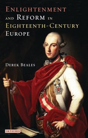 Bild des Verkufers fr Enlightenment and Reform in Eighteenth-Century Europe zum Verkauf von GreatBookPrices