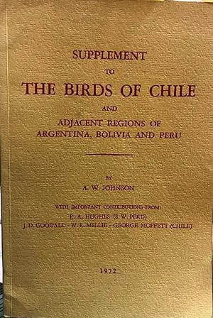 Immagine del venditore per Supplement of The Birds of Chile and Adjacent regions of Argentina, Bolivia and Per venduto da Librera Monte Sarmiento