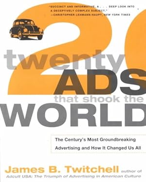 Immagine del venditore per Twenty Ads That Shook the World : The Century's Most Groundbreaking Advertising and How It Changed Us All venduto da GreatBookPrices