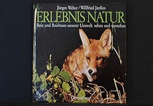 Bild des Verkufers fr Erlebnis Natur. Reiz und Reichtum unserer Umwelt sehen und verstehen zum Verkauf von Antiquariat Buchhandel Daniel Viertel