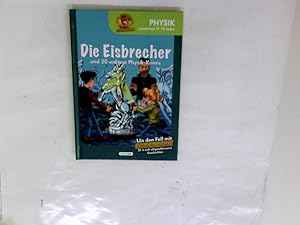 Seller image for Die Eisbrecher und 20 weitere Physik - Krimis (Lernkrimis 11 - 13 Jahren) for sale by Antiquariat Buchhandel Daniel Viertel