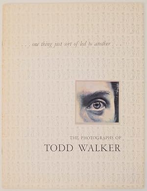 Immagine del venditore per one thing just sort of led to another. The Photographs of Todd Walker venduto da Jeff Hirsch Books, ABAA