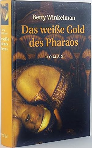 Bild des Verkufers fr Das weie Gold des Pharao : historischer Kriminalroman. Betty Winkelman. Aus dem Amerikan. von Hans Freundl zum Verkauf von Antiquariat Buchhandel Daniel Viertel