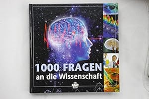 Bild des Verkufers fr 1000 Fragen an die Wissenschaft. [Autoren: Joachim Czichos . Red.: Olaf Rappold (Projektleitung) ; Verena Stindl] zum Verkauf von Antiquariat Buchhandel Daniel Viertel