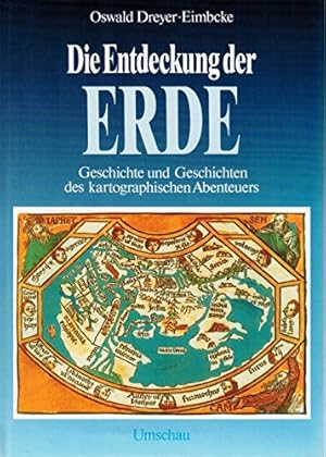 Seller image for Die Entdeckung der Erde : Geschichte u. Geschichten d. kartograph. Abenteuers. Oswald Dreyer-Eimbcke for sale by Antiquariat Buchhandel Daniel Viertel