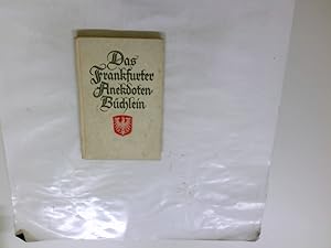 Bild des Verkäufers für Das Frankfurter Anekdoten-Büchlein. zum Verkauf von Antiquariat Buchhandel Daniel Viertel