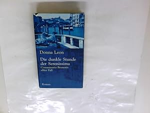 Bild des Verkufers fr Die dunkle Stunde der Serenissima. Commissario Brunettis elfter Fall. zum Verkauf von Antiquariat Buchhandel Daniel Viertel