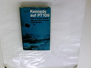 Kennedy auf PT 109 Das Kriegserlebnis des amerikanischen Präsidenten