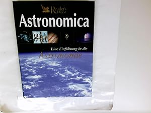 Astronomica : eine Einführung in die Astronomie. [Fachberatung: Stefan Deiters .]